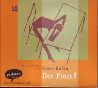 Christian Brückner liest: Franz Kafka - Der Prozeß