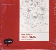 Christian Brückner liest: Peter Handke - Don Juan (erzählt von ihm selbst)  3 CDs - Gesamtlänge 192:26