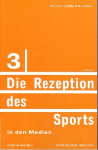 Die Rezeption des Sports in den Medien  2., leicht überarbeitete Auflage