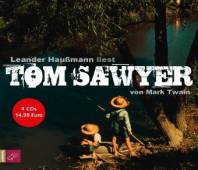 Leander Haußmann liest: Tom Sawyer  Zum 100. Todestag von Mark Twain - Die Neuausgabe des Klassikers