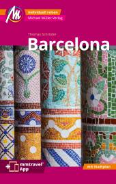 Barcelona - mit Stadtplan inkl. mmtravel App 9. komplett überarbeitete und aktualisierte Auflage 2023