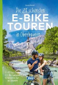 Die 28 schönsten E-Bike Touren in Oberbayern   mit kostenlosem GPS-Download der Touren via BVA-website oder Karten-App