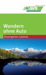 Rosengarten Latemar - Wandern ohne Auto