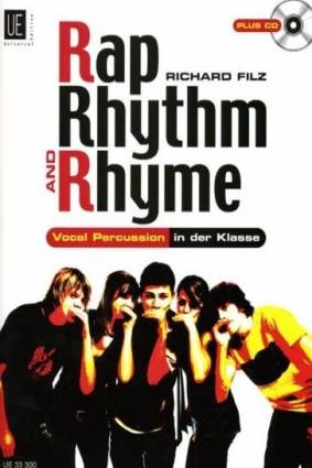 Rap Rhythm and Rhyme Vocal Percussion in der Klasse Plus CD