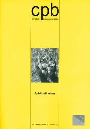 Christlich Pädagogische Blätter 2/2008 - Spirituell leben