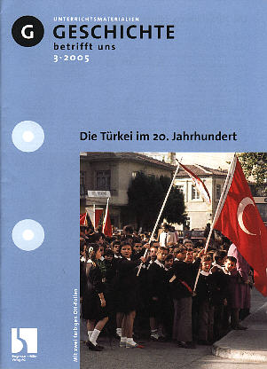 Geschichte betrifft uns 3/2005 - Die Türkei im 20. Jahrhundert
