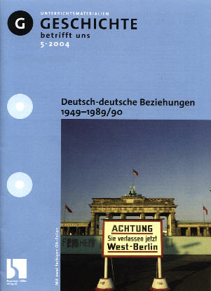 Geschichte betrifft uns 5/2004 - Deutsch-deutsche Beziehungen 1949-1989/90