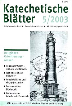 Katechetische Blätter 5/2003 - Religiöses Orientierungswissen