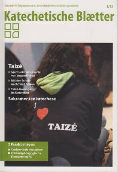 Katechetische Blätter 5/2012 - Taizé