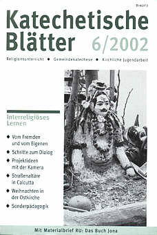 Katechetische Blätter 6/2002 - Interreligiöses Lernen