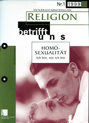 Religion betrifft uns 1/1999 - HOMOSEXUALITÄT