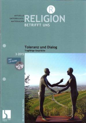 Religion betrifft uns 3/2015 - Toleranz und Dialog