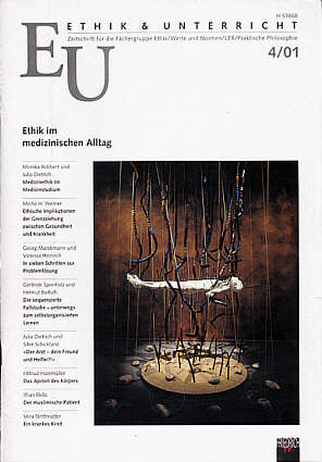 Ethik und Unterricht 4/2001 - Ethik im medizinischen Alltag