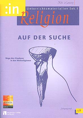 :inReligion 1/2005 - Wege des Glaubens in den Weltreligionen