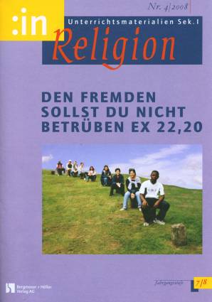 :inReligion 4/2008 - DEN FREMDEN SOLLST DU NICHT BETRÜBEN EX 22,20
