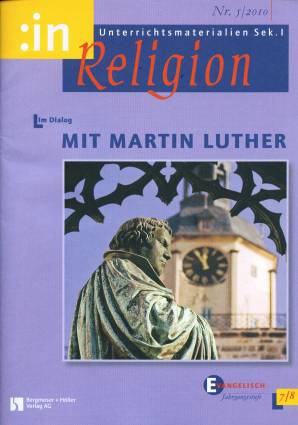 :inReligion 5/2010 - Im Dialog mit Martin Luther