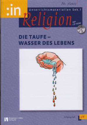 :inReligion 7/2013 - DIE TAUFE - WASSER DES LEBENS
