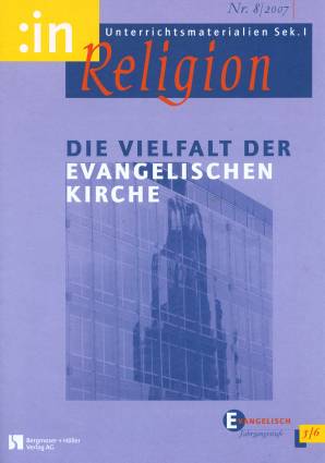:inReligion 8/2007 - Die Vielfalt der Evangelischen Kirche