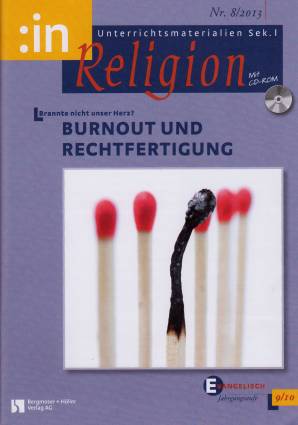 :inReligion 8/2013 - BURNOUT UND RECHTFERTIGUNG