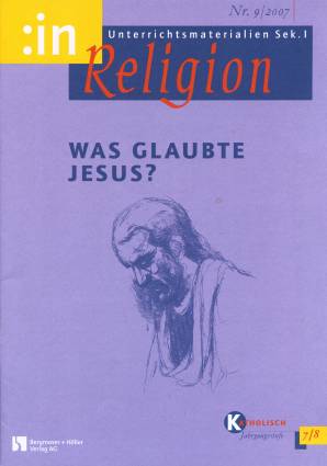 :inReligion 9/2007 - Was glaubte Jesus?