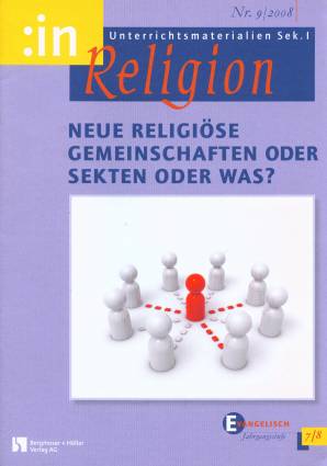 :inReligion 9/2008 - Neue religiöse Gemeinschaften oder Sekten oder was?