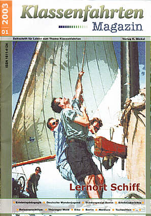 Klassenfahrten Magazin 1/2003 - Lernort Schiff