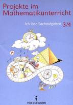 Projekte im Mathematikunterricht - Ich löse Sachaufgaben 3/4