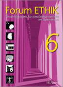 Forum Ethik - 6. Schuljahr - Ausgabe für Bayern  - Schülerbuch 