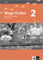 Wege finden / Lehrerband - 2. Jahrgangsstufe: Ethik in der Grundschule. Neuentwicklung