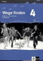 Wege finden / Lehrerband - 4. Jahrgangsstufe: Ethik in der Grundschule. Neuentwicklung