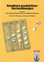 Handbuch produktiver Rechen&uuml;bungen, Bd.2, Vom halbschriftlichen und schriftlichen Rechnen: Vom halbschriftlichen zum schriftlichen Rechnen