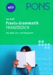 PONS - Im Griff - Praxis-Grammatik Französisch - Das große Lern- und Übungswerk