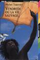 Vendredi ou la vie sauvage - Gallimard Edition Speciale