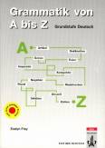 Grammatik von A bis Z. - Grundstufe Deutsch.