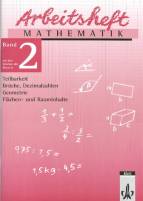 Arbeitshefte Mathematik - Neubearbeitung: Arbeitsheft Mathematik, Neubearbeitung, Bd.2, Teilbarkeit, Br&uuml;che, Dezimalzahlen, Geometrie, Fl&auml;chen- und ... Geometrie, Fl&auml;chen- und Rauminhalte