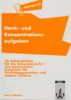 Arbeitsbl&auml;tter Denk- und Konzentrationsaufgaben: 76 Arbeitsbl&auml;tter f&uuml;r die Sekundarstufe I mit spielerischen Aufgaben f&uuml;r Vertretungsstunden und andere Anl&auml;sse. Mit integriertem L&ouml;sungsteil