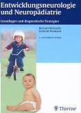 Entwicklungsneurologie und Neuropädiatrie - Grundlagen und diagnostische Strategien