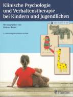 Klinische Psychologie und Verhaltenstherapie bei Kindern und Jugendlichen - 5., vollständig überarbeitete Auflage