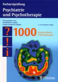 Psychiatrie und Psychotherapie: 1000 kommentierte Pr&uuml;fungsfragen