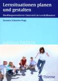 Lernsituationen planen und gestalten - Handlungsorientierter Unterricht im Lernfeldkontext
