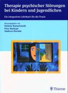 Therapie psychischer Störungen bei Kindern und Jugendlichen - Ein integratives Lehrbuch für die Praxis