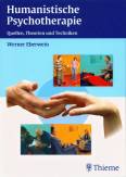 Humanistische Psychotherapie - Quellen, Theorien und Techniken