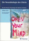 Die Neurobiologie des Glücks - Wie die Positive Psychologie die Medizin verändert 