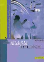 Blickfeld Deutsch. Oberstufe. Neuausgabe. Sch&uuml;lerband