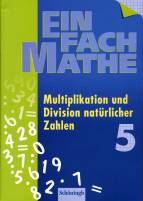 EinFach Mathe 5 - Multiplikation und Division natürlicher Zahlen