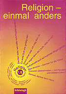 Religion - einmal anders 7/8 - Lehrermaterial für das 7. und 8. Schuljahr