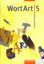 WortArt. Sprachbuch f&uuml;r Gymnasien in Bayern: WortArt. Arbeitsheft. 5. Schuljahr. Bayern / Baden-W&uuml;rttemberg: Gymnasium