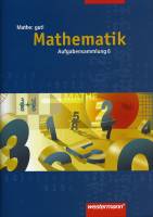 Mathe: gut 6! Aufgabensammlung. Mathematik