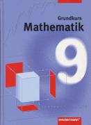 Mathematik 9 Grundkurs - Orientierungsstufe, Hauptschule, Realschule, Gesamtschule, Förderstufe, Erweiterte Realschule, Regelschule