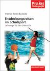 Entdeckungsreisen im Schulsport - Lehrwege für den Unterricht